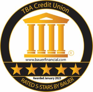 TBA Credit Union Rated 5-Stars by Bauer. Awarded January 2023.